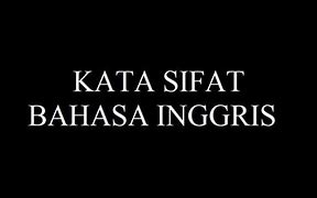 10 Kata Sifat(Adjective)Bahasa Inggris