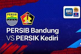 Live Streaming Indosiar Persib Vs Persik Kediri Hari Ini