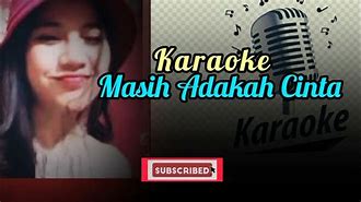 Masih Adakah Cinta Karaoke Lirik